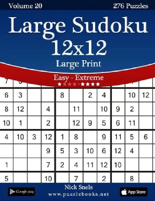Large Sudoku 12x12 Large Print - Easy to Extreme - Volume 20 - 276 Puzzles by Nick Snels