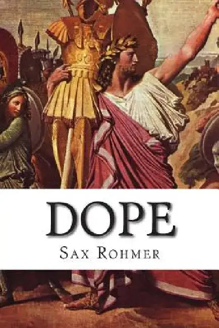Dope by Sax Rohmer