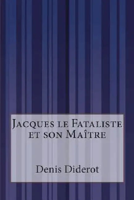 Jacques le Fataliste et son Maître by Diderot, Denis