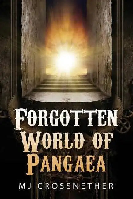 Forgotten World of Pangaea by Mj Crossnether