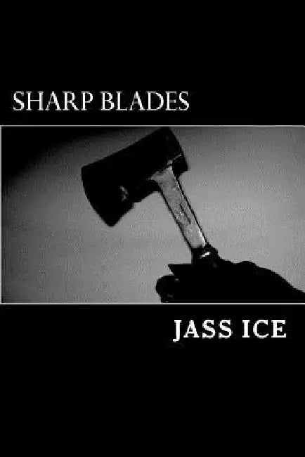 Sharp Blades by Jass Ice