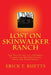 Lost on Skinwalker Ranch: The True Story of a Property Guard and His Encounter with the Paranormal by Erick T. Rhetts