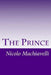 The Prince by Nicolo Machiavelli