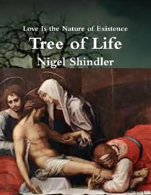 Tree of Life: Love Is the Nature of Existence by Max Shindler