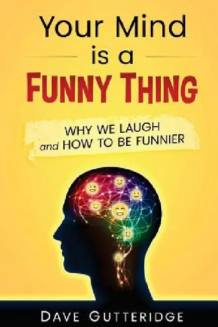 Your Mind is a Funny Thing by Dave Gutteridge