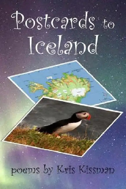 Postcards to Iceland by Kris Kissman