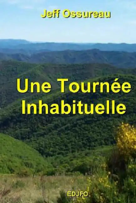 Une Tournée Inhabituelle by Ossureau, Jeff