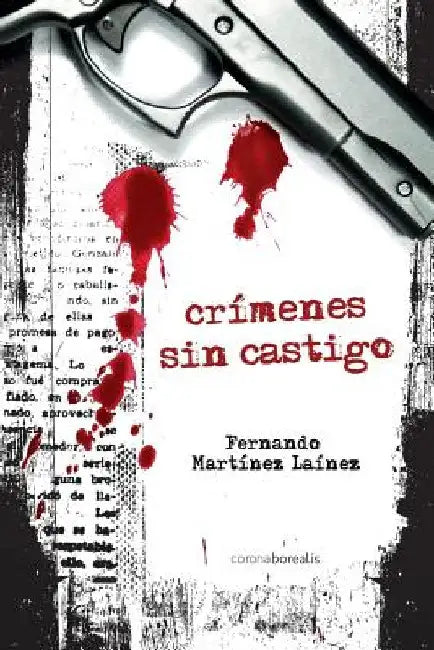 Crímenes sin castigo by Martinez Lainez, Fernando