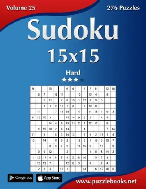 Sudoku 15x15 - Hard - Volume 25 - 276 Puzzles by Nick Snels
