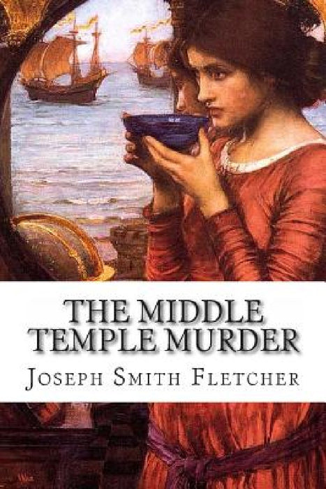 The Middle Temple Murder by J. S. Fletcher
