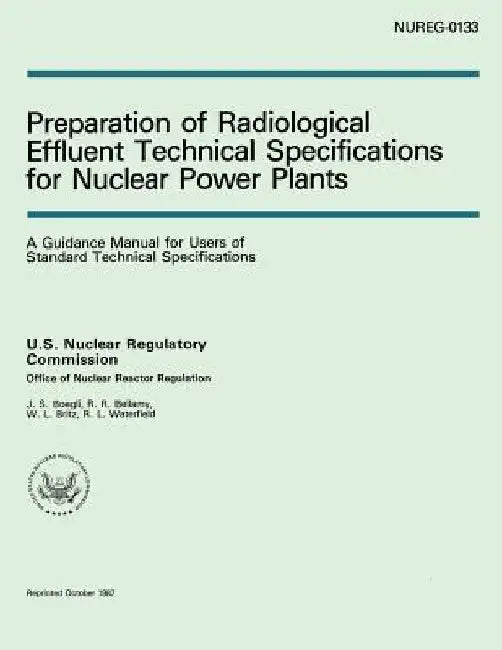 Preparation of Radiological Effluent Technical Specifications for Nuclear Power Plants by U. S. Nuclear Regulatory Commission