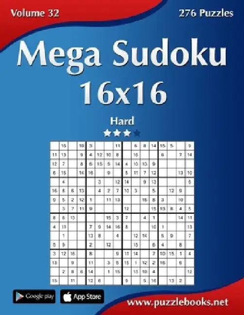 Mega Sudoku 16x16 - Hard - Volume 32 - 276 Puzzles by Nick Snels