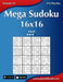 Mega Sudoku 16x16 - Hard - Volume 32 - 276 Puzzles by Nick Snels