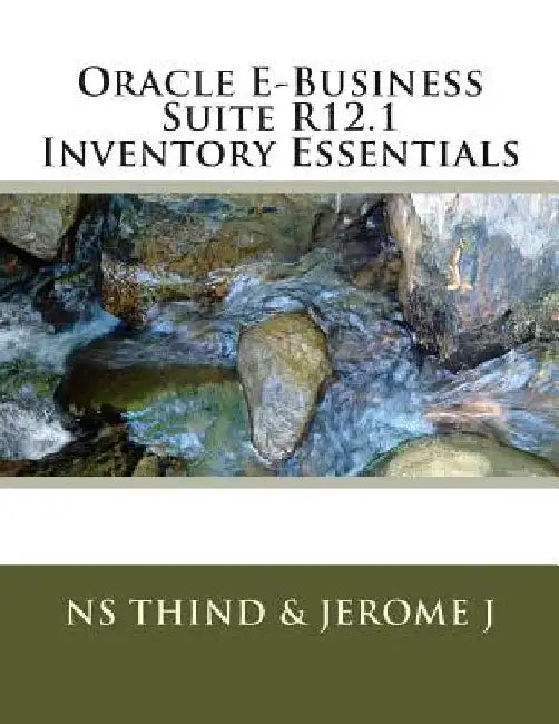 Oracle E-Business Suite R12.1 Inventory Essentials by Jerome J