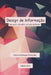 Design de Informacao: Base Para a Disciplina No Curso de Design by Fernandes, Fabiane Rodrigues