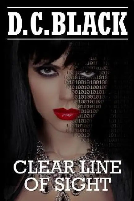 Clear Line Of Sight by D. C. Black