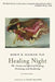 Healing Night: The Science and Spirit of Sleeping, Dreaming, and Awakening by Rubin Naiman