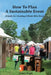 How to Plan a Sustainable Event: A Guide for Creating a Waste Wise Event by Julia L. Wright