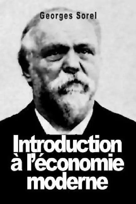 Introduction à l'économie moderne by Sorel, Georges