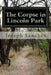 The Corpse in Lincoln Park by Joseph A. Sanches