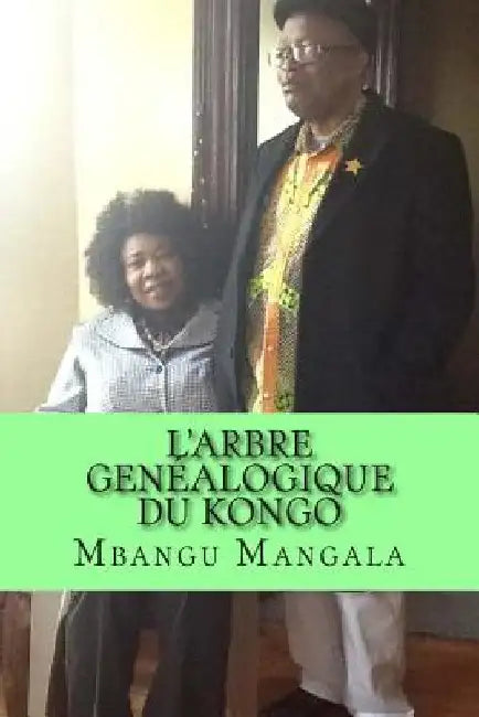 L'Arbre Genéalogique du Kongo by Mbangu a. M. Mangala