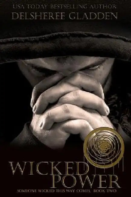 Wicked Power by Delsheree Gladden