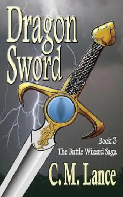 Dragon Sword by C. M. Lance