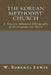 The Korean Methodist Church: A Selective Annotated Bibliography of Dissertations and Theses by W. Roberta Lewis