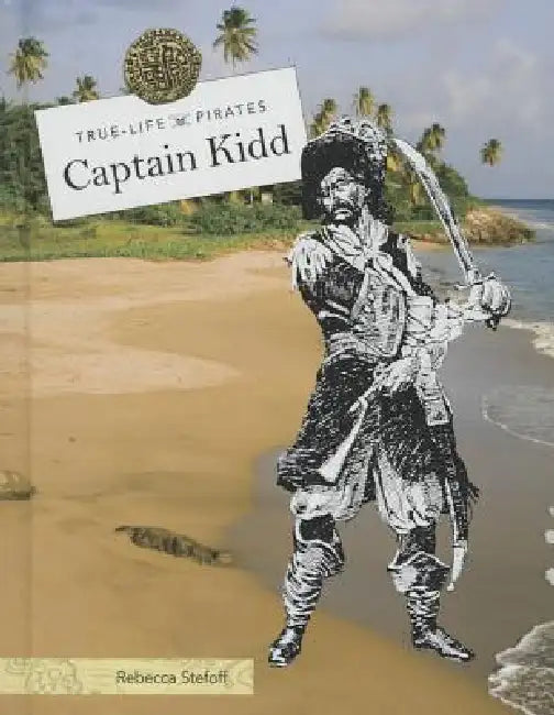 Captain Kidd by Rebecca Stefoff