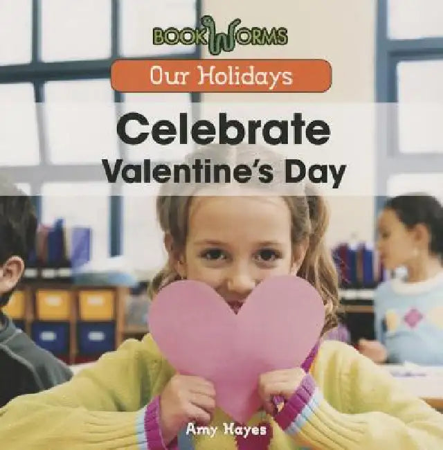 Celebrate Valentine's Day by Amy Hayes