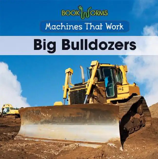 Big Bulldozers by Amy Hayes