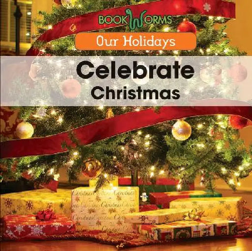 Celebrate Christmas by Elizabeth K. Lawrence