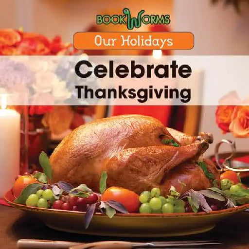 Celebrate Thanksgiving by Elizabeth K. Lawrence