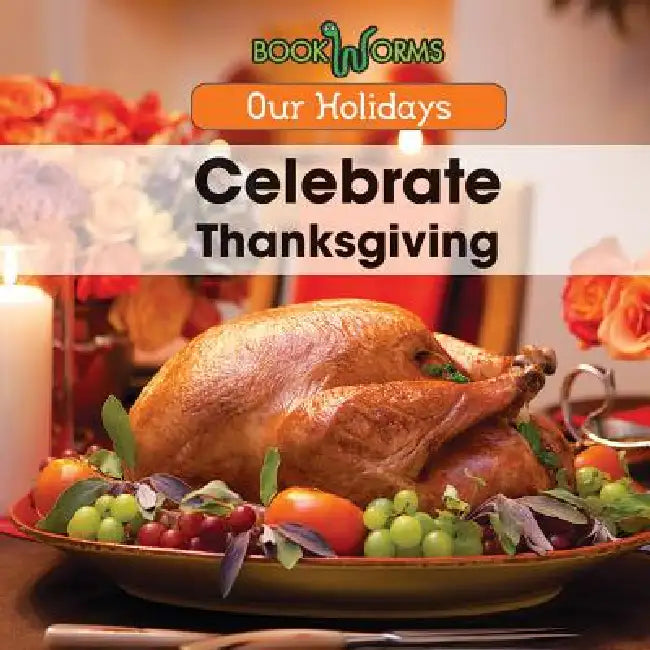 Celebrate Thanksgiving by Elizabeth K. Lawrence
