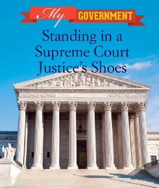 Standing in a Supreme Court Justice's Shoes by Caitie McAneney