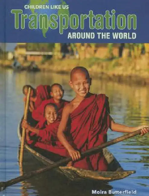 Transportation Around the World by Moira Butterfield