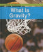 What Is Gravity? by Laura Sullivan