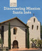 Discovering Mission Santa Inés by Sofia Nunes