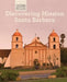 Discovering Mission Santa Bárbara by Jack Connelly