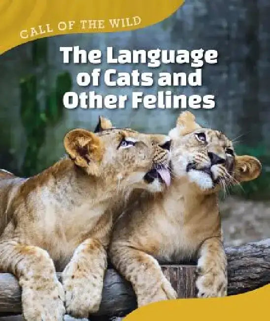 The Language of Cats and Other Felines by Alicia Z. Klepeis