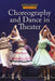 Choreography and Dance in Theater by Don Rauf