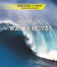 How Do Waves Move? by Avery Elizabeth Hurt