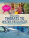 Analyzing Threats to Water Resources: Asking Questions, Evaluating Evidence, and Designing Solutions by Philip Steele