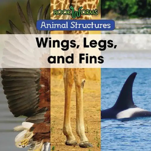 Wings, Legs, and Fins by Derek Miller