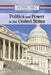 Politics and Power in the United States by Kristin Thiel