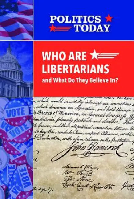 Who Are Libertarians and What Do They Believe In? by Tempra Board