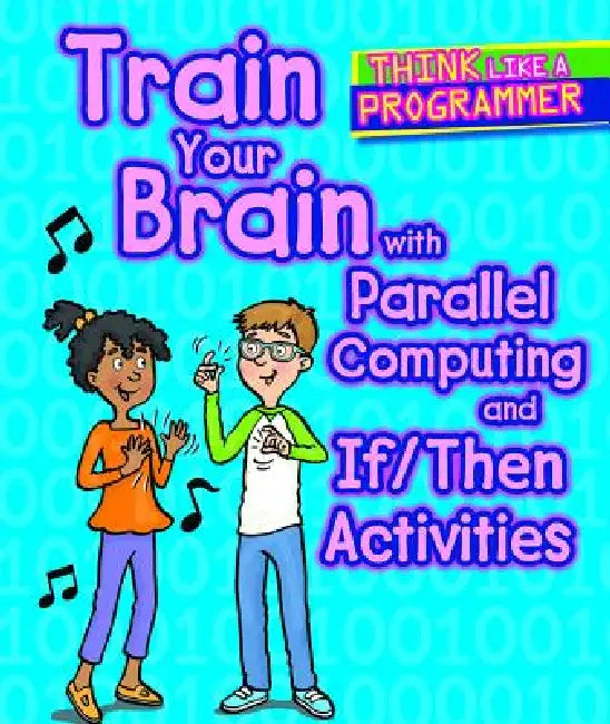Train Your Brain with Parallel Computing and If/Then Activities by Emilee Hillman, Dana Regan