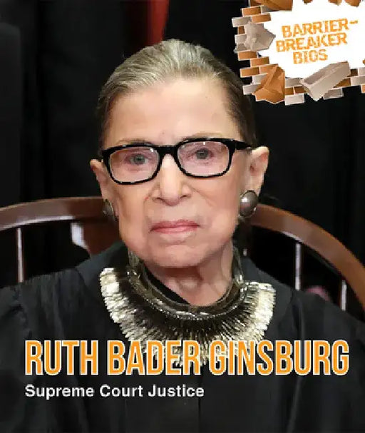 Ruth Bader Ginsburg: Supreme Court Justice by Kaitlin Scirri