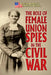 The Role of Female Union Spies in the Civil War by Hallie Murray