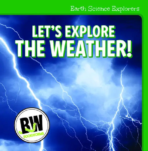 Let's Explore the Weather! by Nicole Horning